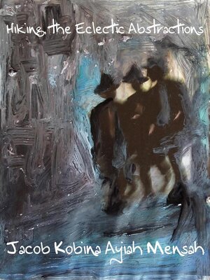 cover image of Hiking, the Eclectic Abstractions